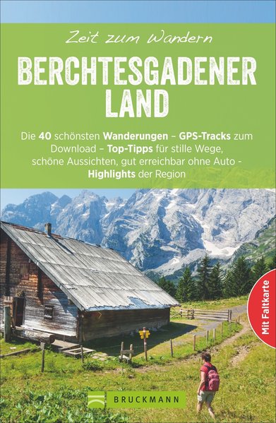 Berchtesgadener Land | Zeit zum Wandern 9783734307560  Bruckmann   Wandelgidsen Beierse Alpen