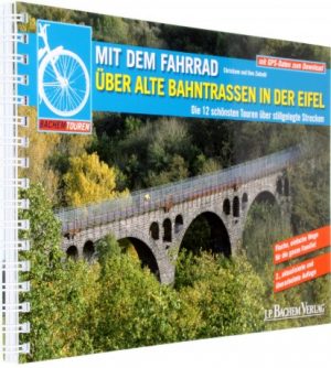 Mit dem Fahrrad über alte Bahntrassen in der Eifel | fietsgids 9783761623725 Ziebold Bachem   Fietsgidsen Eifel