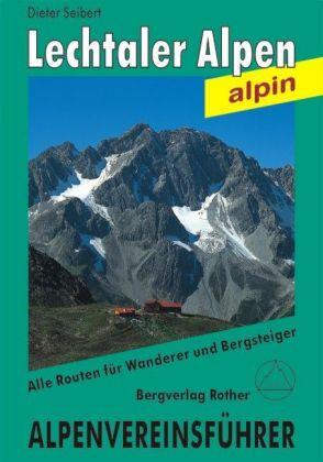 Lechtaler Alpen (Alpin) 9783763312689 Seibert Bergverlag Rother Alpenvereinsführer  Klimmen-bergsport Tirol