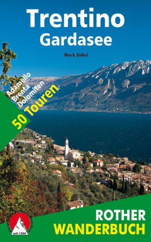 Trentino und Gardasee * 9783763330423  Bergverlag Rother Rother Wanderbuch  Wandelgidsen Zuid-Tirol, Dolomieten