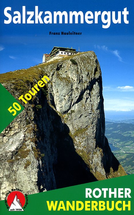 Salzkammergut Rother Wanderbuch 9783763330478  Bergverlag Rother Rother Wanderbuch  Wandelgidsen Salzburger Land & Stiermarken