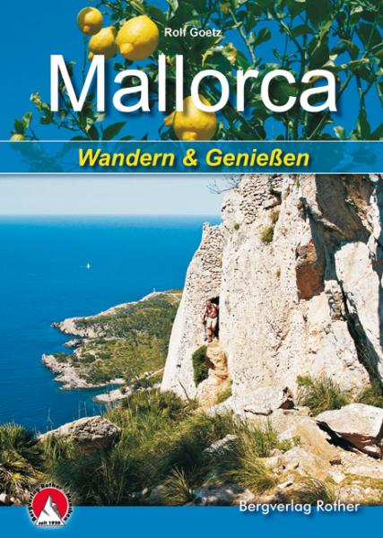 Mallorca - Wandern + Genießen * 9783763330492 Rolf Goetz Bergverlag Rother Rother Wanderbuch  Afgeprijsd, Wandelgidsen Mallorca
