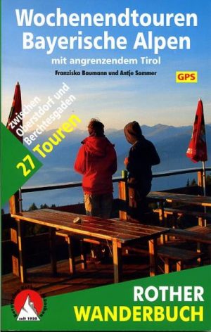 Wochenendtouren Bayerische Alpen * 9783763330614 Franziska Baumann, Antje Sommer Bergverlag Rother Rother Wanderbuch  Afgeprijsd, Wandelgidsen Beierse Alpen