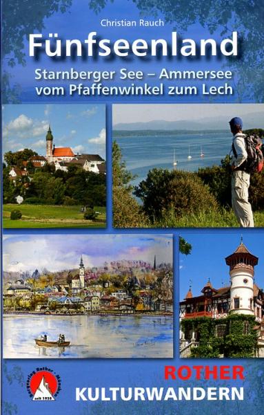 Kulturwandern Fünfseenland 9783763330782  Bergverlag Rother Rother Wanderbuch  Wandelgidsen Beierse Alpen