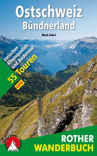 Ostschweiz – Bündnerland 9783763330836  Bergverlag Rother Rother Wanderbuch  Wandelgidsen Zwitserland