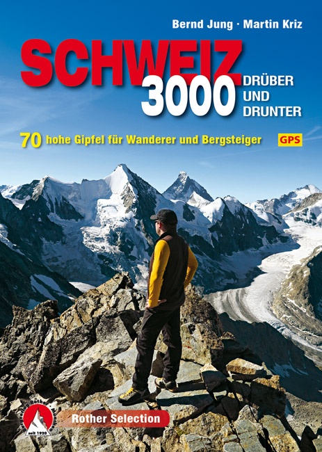 Dreitausender Schweiz – drüber und drunter | Rother Selection 9783763331222  Bergverlag Rother Rother Selection  Wandelgidsen Zwitserland