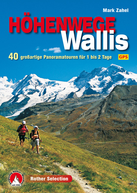 Höhenwege im Wallis | Rother Selection 9783763331284  Bergverlag Rother Rother Selection  Wandelgidsen Wallis