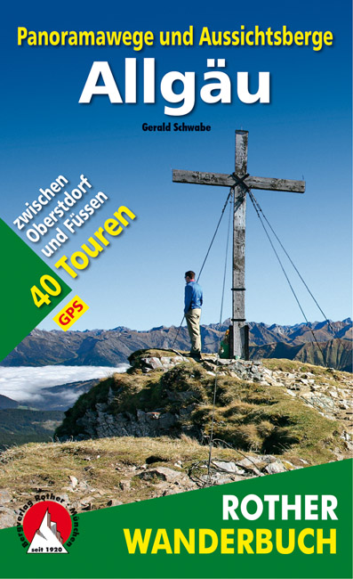 Die schönsten Panoramawege und Aussichtsberge im Allgäu 9783763331659  Bergverlag Rother Rother Wanderbuch  Wandelgidsen Beierse Alpen