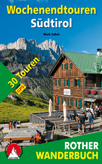 Wochenendtouren Südtirol Rother Wanderbuch 9783763331758  Bergverlag Rother Rother Wanderbuch  Wandelgidsen Zuid-Tirol, Dolomieten