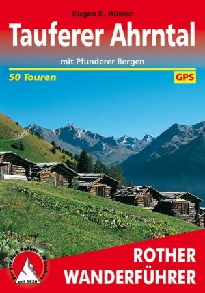 wandelgids Tauferer Tal und Ahrntal Rother Wanderführer 9783763341863  Bergverlag Rother RWG  Wandelgidsen Zuid-Tirol, Dolomieten