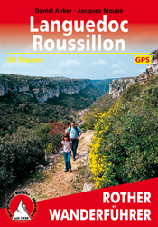 wandelgids Languedoc - Roussillon Rother Wanderführer 9783763343065 Daniel Anker, Jacques Maubé Bergverlag Rother RWG  Wandelgidsen Cevennen, Languedoc