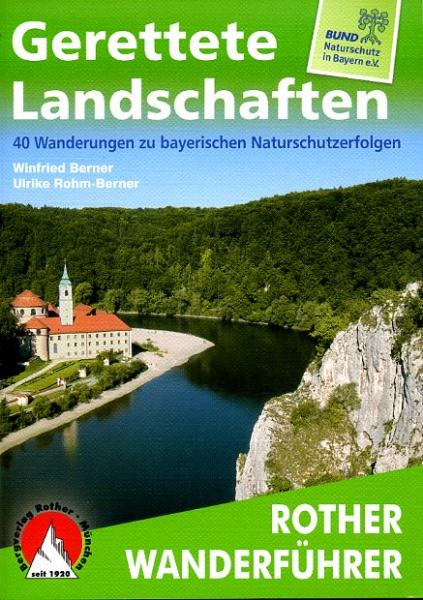wandelgids Gerettete Landschaften Rother Wanderführer 9783763344383  Bergverlag Rother RWG  Wandelgidsen Beieren