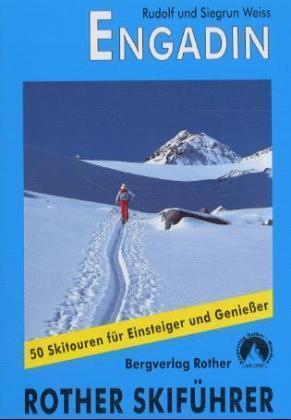 Rother Skiführer Engadin 9783763359011  Bergverlag Rother Rother Skiführer  Wintersport Graubünden