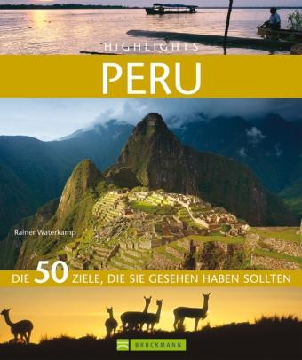 Highlights Peru (fotoboek Peru) 9783765454363  Bruckmann   Fotoboeken Peru