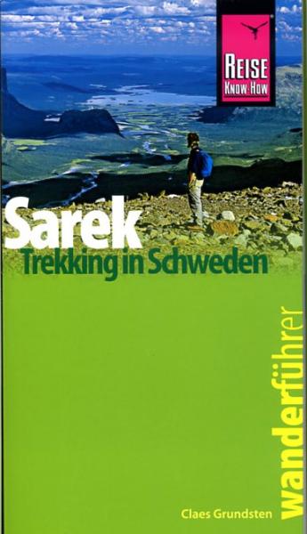 Sarek | wandelgids 9783831720873 C. Grundsten Reise Know-How Wanderführer  Wandelgidsen Zweeds-Lapland (Norrbottens Län)