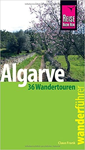Reise Know-How Wanderführer Algarve 9783831727025  Reise Know-How Wanderführer  Wandelgidsen Zuid-Portugal, Algarve
