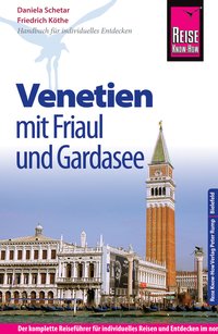 Venetien mit Friaul und Gardasee 9783831728480  Reise Know-How   Reisgidsen Venetië, Veneto, Friuli