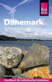 Dänemark: Ostseeküste und Fünen 9783831732210  Reise Know-How Verlag   Reisgidsen Denemarken, Fyn en de eilanden