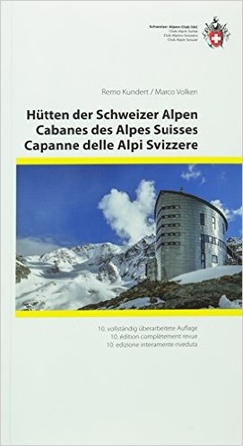 SAC Hütten der Schweizer Alpen * 9783859024038  Schweizerische Alpen Club (SAC) SAC Clubführer  Hotelgidsen, Klimmen-bergsport Zwitserland