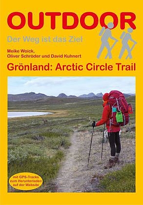 Arctic Circle Trail (Groenland) | wandelgids (Duitstalig) 9783866861374  Conrad Stein Verlag Outdoor - Der Weg ist das Ziel  Meerdaagse wandelroutes, Wandelgidsen Groenland