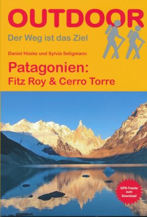 Patagonien Monte Fitz Roy | wandelgids (Duitstalig) 9783866865273 Sylvia Seligmann Conrad Stein Verlag Outdoor - Der Weg ist das Ziel  Meerdaagse wandelroutes, Wandelgidsen Patagonië