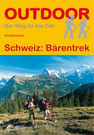 Bärentrek | wandelgids (Duitstalig) 9783866865587 Iris Kuerschner Conrad Stein Verlag Outdoor - Der Weg ist das Ziel  Meerdaagse wandelroutes, Wandelgidsen Berner Oberland