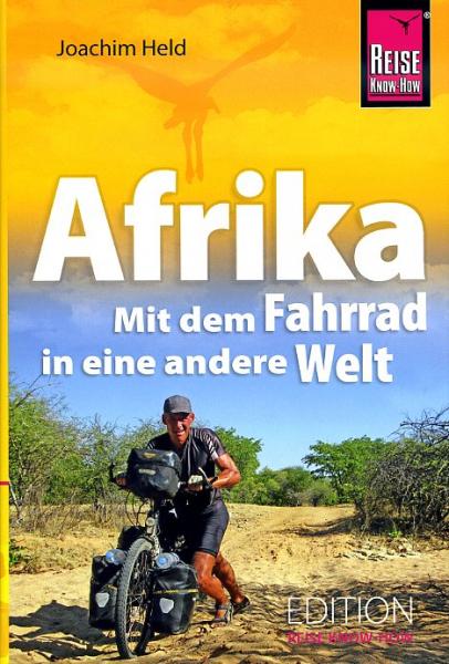 Afrika - mit dem Fahrrad in einde andere Welt 9783896625229 Joachim Held Reise Know-How Verlag   Fietsgidsen, Meerdaagse fietsvakanties Afrika