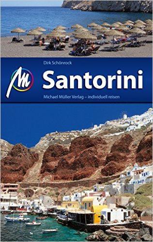 Santorini | reisgids 9783899537208  Michael Müller Verlag   Reisgidsen Cycladen: Santorini, Andros, Naxos, etc.