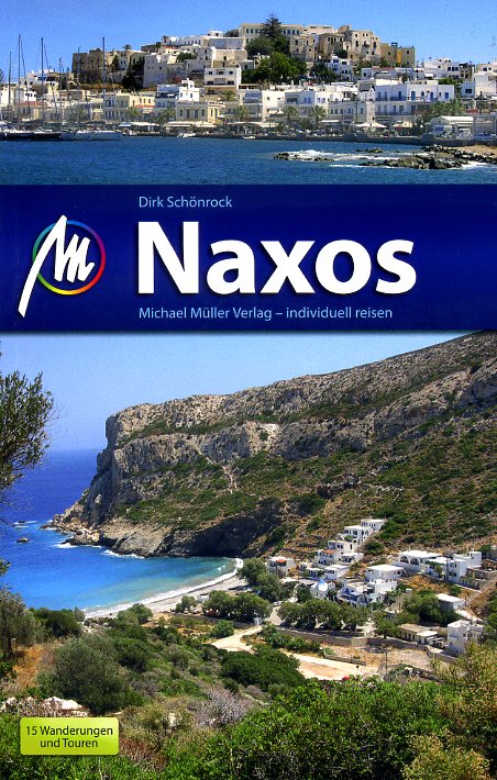 Naxos | reisgids 9783899539981  Michael Müller Verlag   Reisgidsen Cycladen: Santorini, Andros, Naxos, etc.