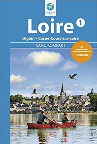Kanu Kompakt Loire 1 9783934014428  Thomas Kettler   Watersportboeken Bourgogne