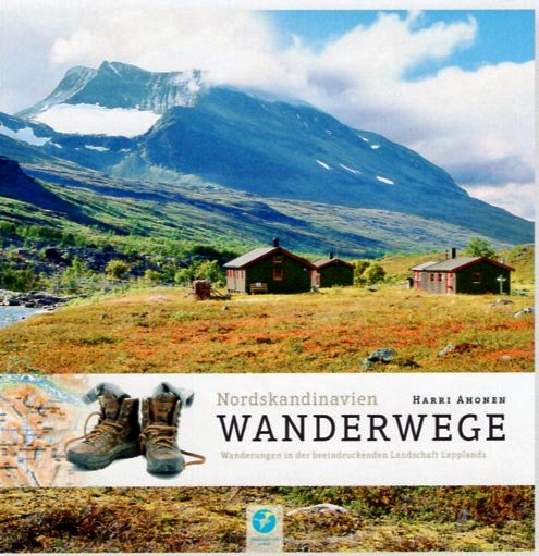 Wanderwege Nordskandinavien | Harry Ahonen 9783934014619 Harry Ahonen Thomas Kettler   Wandelgidsen Noors Lapland