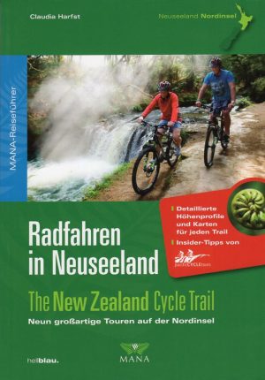 Radfahren in Neuseeland (Nordinsel) [fietsgids Nieuw-Zeeland: Noordereiland] * 9783934031227  Mana   Fietsgidsen, Meerdaagse fietsvakanties Nieuw Zeeland