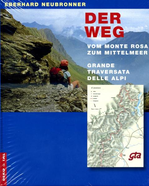 Der Weg - Vom Monte Rosa bis zum Mittelmeer 9783939499008 Eberhard Neubronner Berg & Tal Verlag   Meerdaagse wandelroutes, Wandelgidsen Turijn, Piemonte