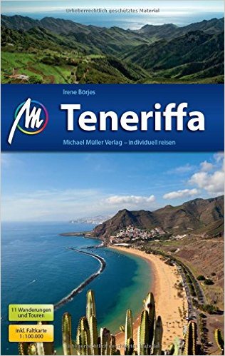 Teneriffa | reisgids Tenerife 9783956544408  Michael Müller Verlag   Reisgidsen Tenerife