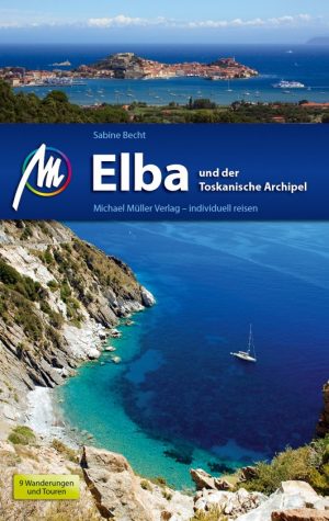 Elba | reisgids 9783956545382  Michael Müller Verlag   Reisgidsen Elba