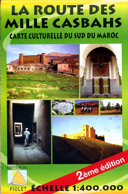 La Route des Mille Casbahs 1:400.000 9788495945907  Editorial Piolet   Landkaarten en wegenkaarten Marokko