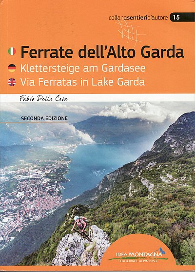 Ferrate dell'Alto Garda 9788897299882 Fabio Della Casa Idea Montagna   Klimmen-bergsport Gardameer