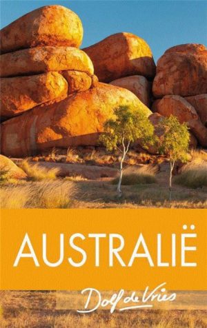 Australië | Dolf de Vries (reisverhaal) 9789000303021 Dolf de Vries Unieboek   Reisverhalen & literatuur Australië