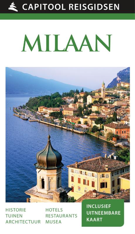 Capitool gids Milaan en de Meren 9789000341993  Unieboek Capitool Reisgidsen  Reisgidsen Milaan, Lombardije, Italiaanse Meren