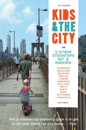 Kids & the City 9789000362318  Spectrum   Reisgidsen, Reizen met kinderen Europa