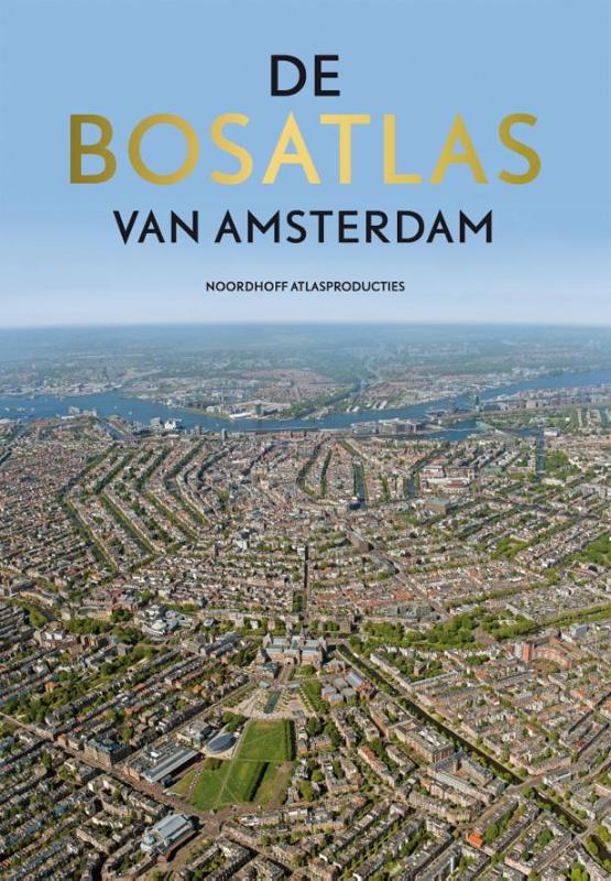 De Bosatlas van Amsterdam * 9789001120146  Noordhoff   Landeninformatie Amsterdam