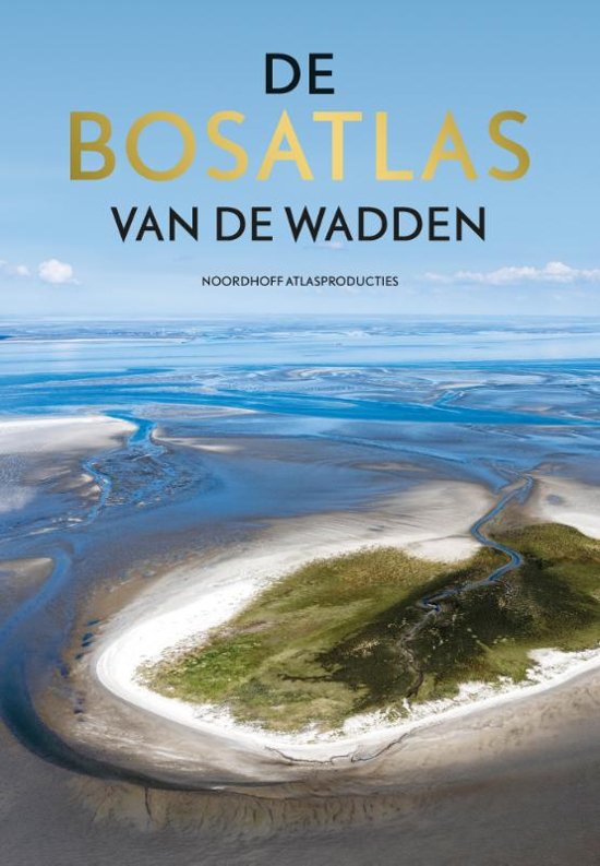 De Bosatlas van de Wadden 9789001120160  Noordhoff   Landeninformatie Waddeneilanden en Waddenzee