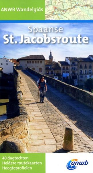 Spaanse St.Jacobsroute | wandelgids 9789018034238  ANWB ANWB Wandelgidsen  Santiago de Compostela, Wandelgidsen Santiago de Compostela, de Spaanse routes