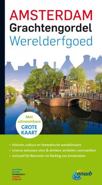 Amsterdam Grachtengordel - Werelderfgoed 9789018036942 Quinten Lange ANWB   Reisgidsen Amsterdam