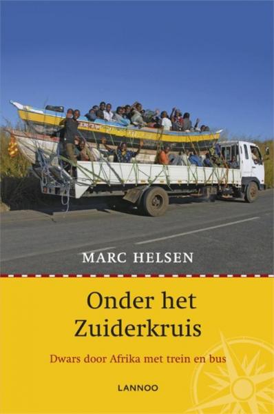 Onder het Zuiderkruis 9789020992540 Marc Helsen Lannoo   Reisverhalen & literatuur Afrika