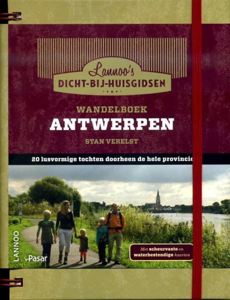 Antwerpen (provincie) 9789020992755  Lannoo Dicht-bij-huis-gids  Wandelgidsen Antwerpen & oostelijk Vlaanderen