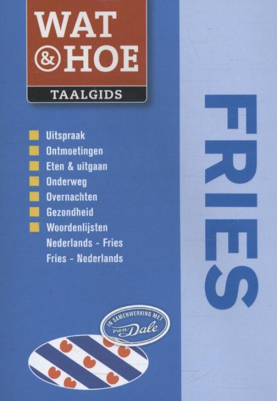 Wat en Hoe: Fries | taalgids 9789021557236  Kosmos Wat en Hoe Taalgids  Taalgidsen en Woordenboeken Friesland
