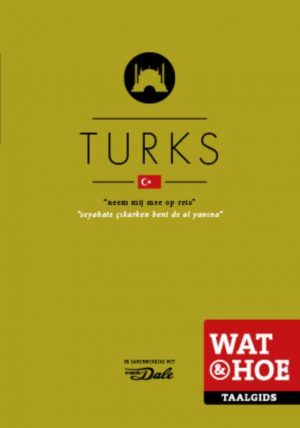 Wat en Hoe: Turks | taalgids 9789021562216  Kosmos Wat en Hoe Taalgids  Taalgidsen en Woordenboeken Turkije
