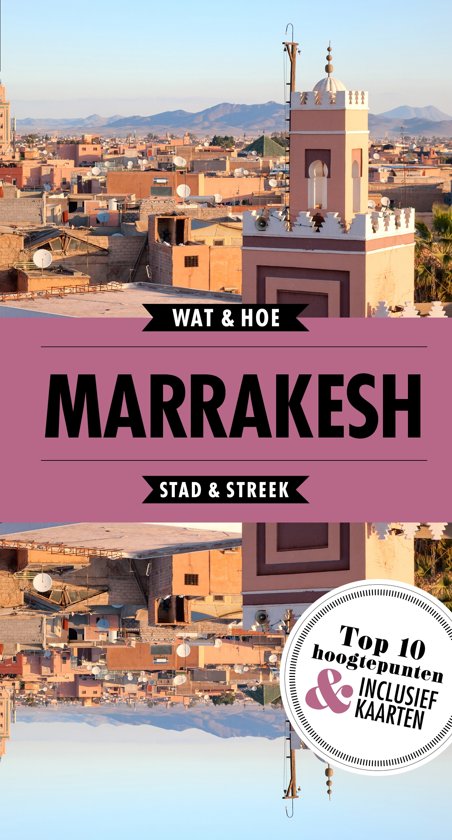 Wat & Hoe: Marrakesh 9789021568379  Kosmos Wat & Hoe  Reisgidsen Marokko