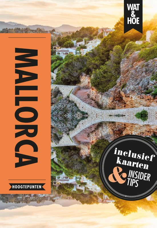 Wat & Hoe (select): Mallorca 9789021569383  Kosmos Wat & Hoe  Reisgidsen Mallorca